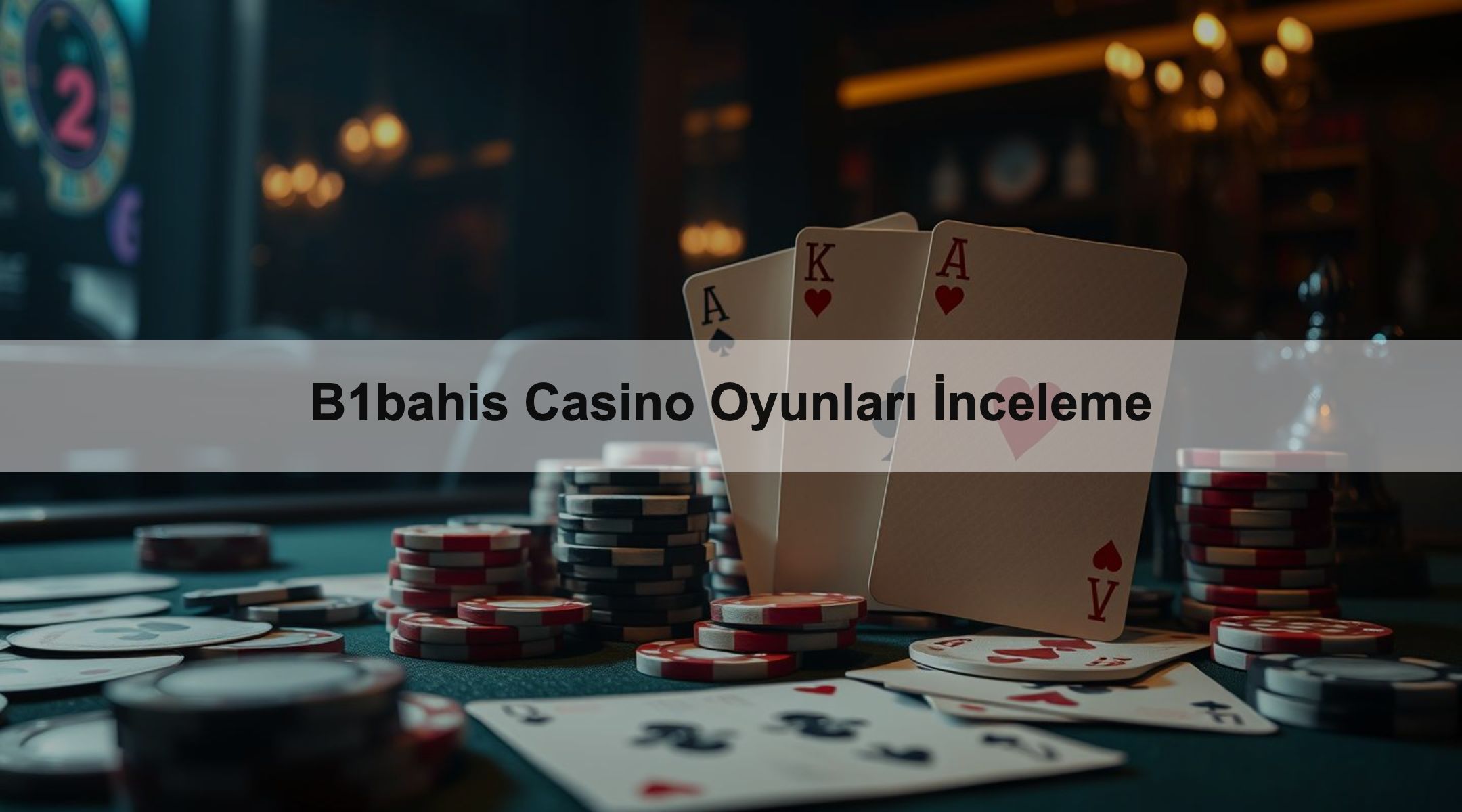B1bahis Casino Oyunları İnceleme