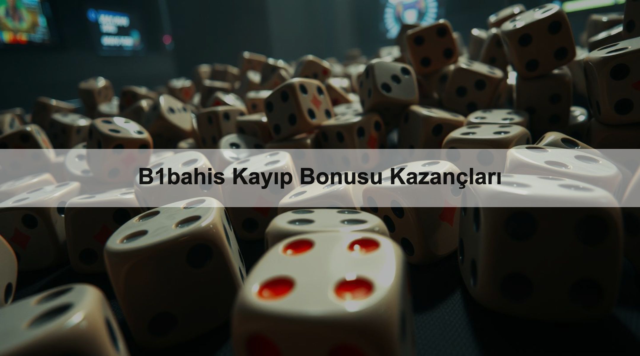 B1bahis Kayıp Bonusu Kazançları