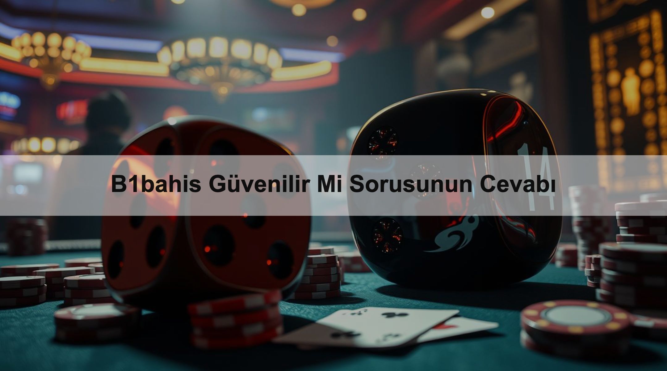 B1bahis Güvenilir Mi Sorusunun Cevabı
