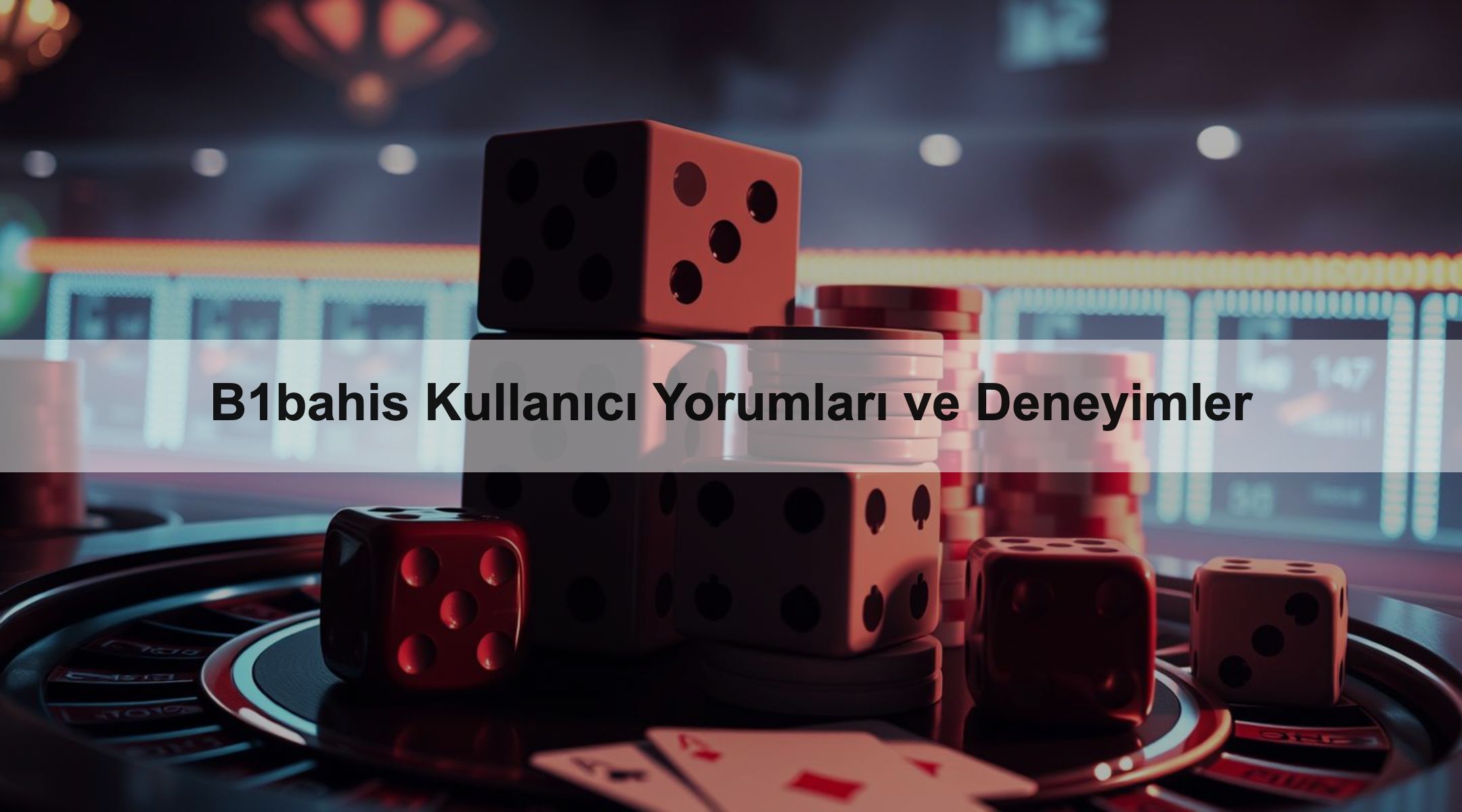 B1bahis Kullanıcı Yorumları ve Deneyimler
